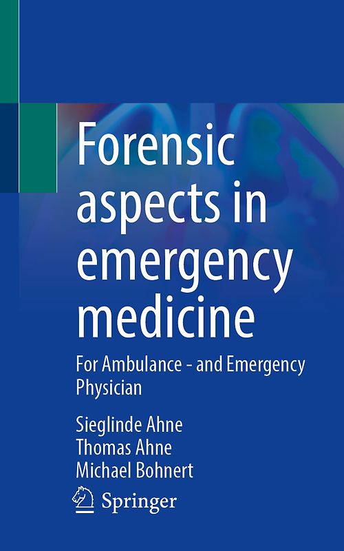 Forensic aspects in emergency medicine