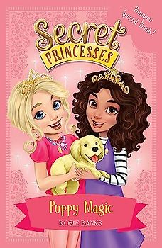 Secret Princesses: Puppy Magic - Bumper Special Book!