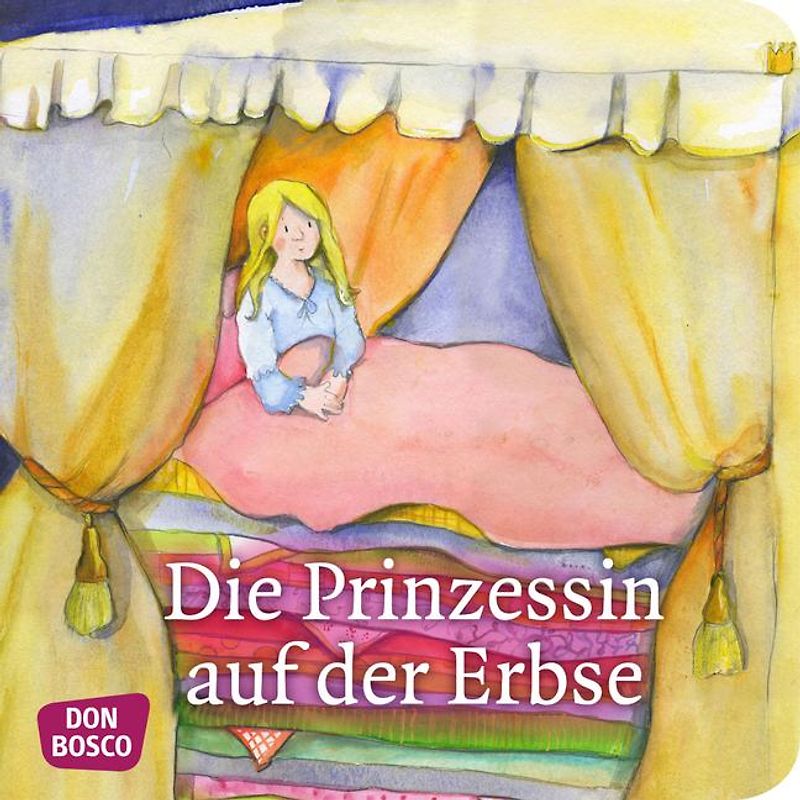 Die Prinzessin auf der Erbse. Mini-Bilderbuch.. Don Bosco Minis: Märchen.