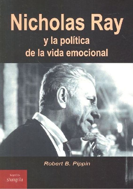Nicholas Ray y la política de la vida emocional