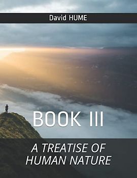 A TREATISE OF HUMAN NATURE: BOOK III