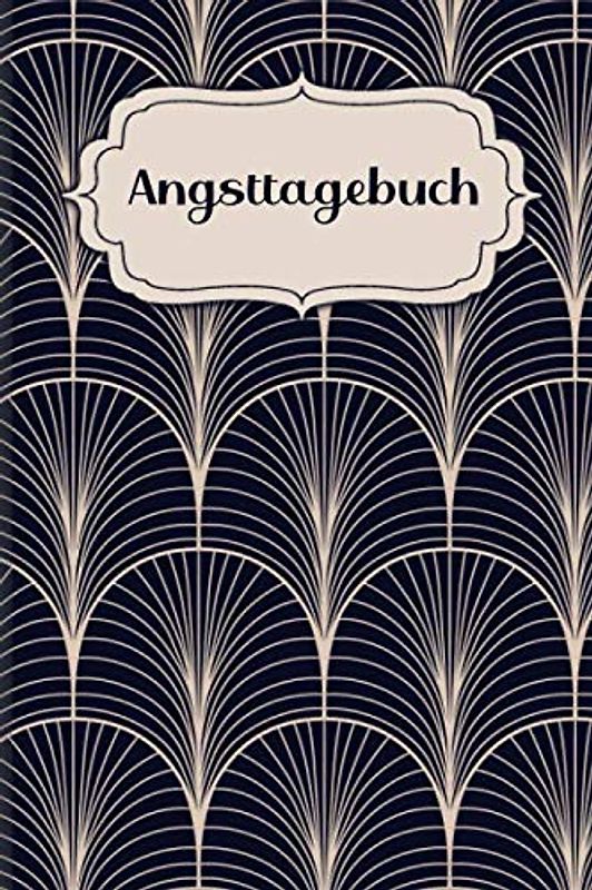 Angsttagebuch: Als Selbsthilfe zum Ausfüllen & Ankreuzen zur SCHNELLEN Erfassung von Angst- & Panikattacken mit Angstlevel + Symptome + Erste Anzeichen + uvm | Motiv: Klassisch Modern