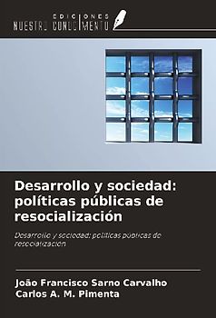 Desarrollo y sociedad: políticas públicas de resocialización