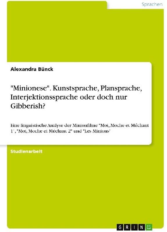 "Minionese". Kunstsprache, Plansprache, Interjektionssprache oder doch nur Gibberish?