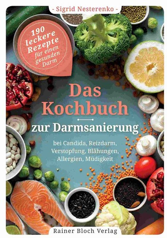 Das Kochbuch zur Darmsanierung