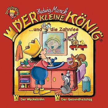 Der kleine König - CD / Der kleine König und die Zahnfee