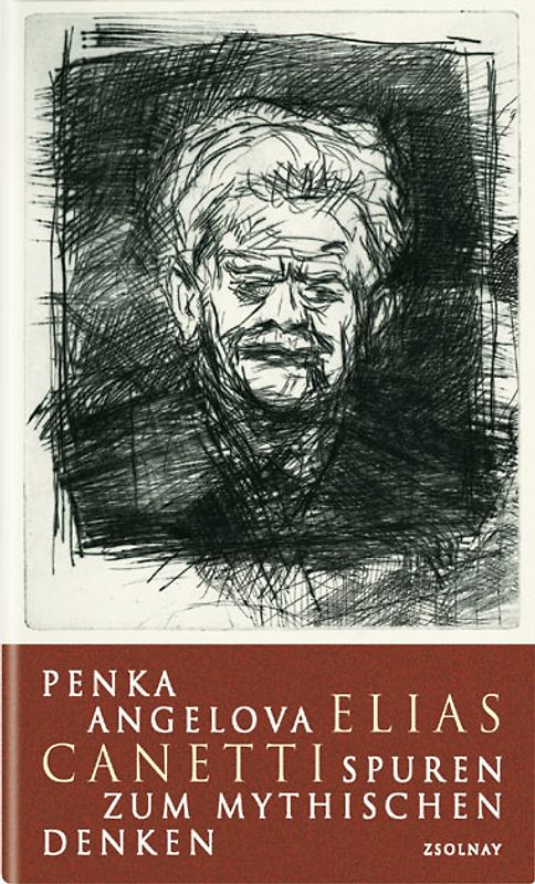 Elias Canetti -Spuren zum mythischen Denken