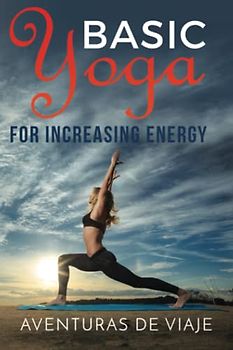 Basic Yoga for Increasing Energy