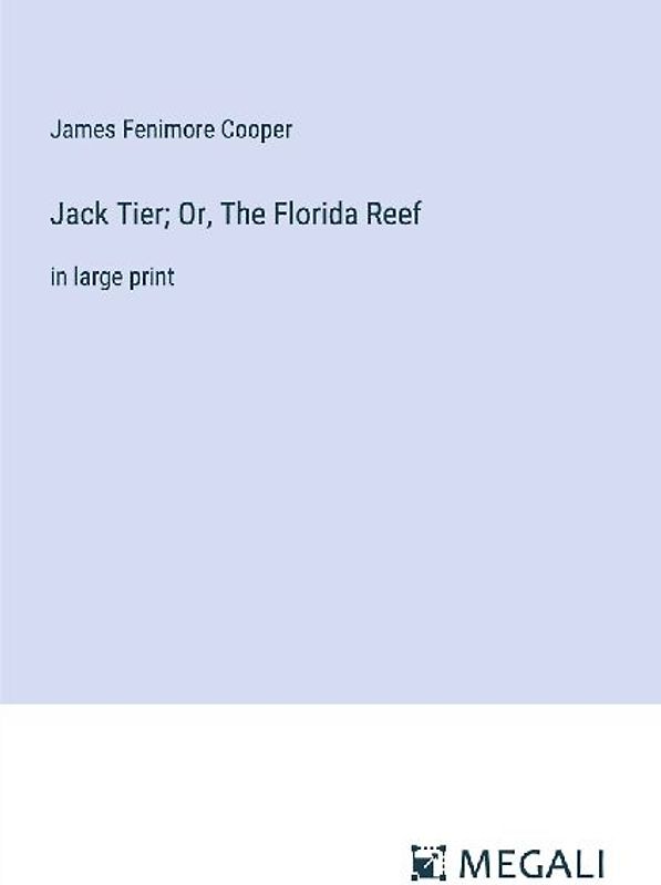 Jack Tier; Or, The Florida Reef