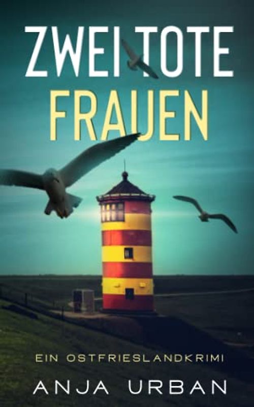 Zwei tote Frauen: Ein Ostfrieslandkrimi