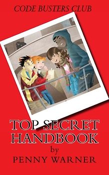 Top Secret Code Busters Club Handbook: The Code Busters Club