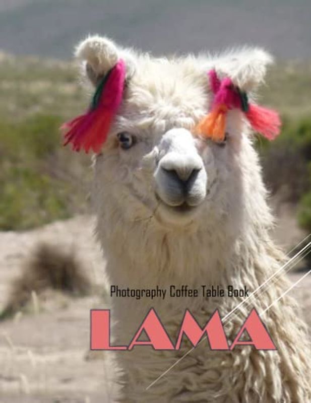 LAMA Photography Coffee Table Book: LAMA Photography Coffee Table Book: For People Of All Ages Who Love Lama . 40 Cute Images for These ... Calm Creatures - Paperback – April 7, 2023.