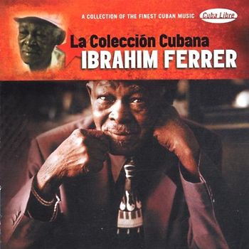 Ibrahim Ferrer - Coleccion Cubana