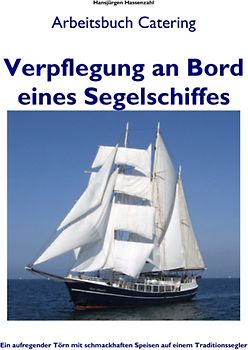 Verpflegung an Bord eines Segelschiffes