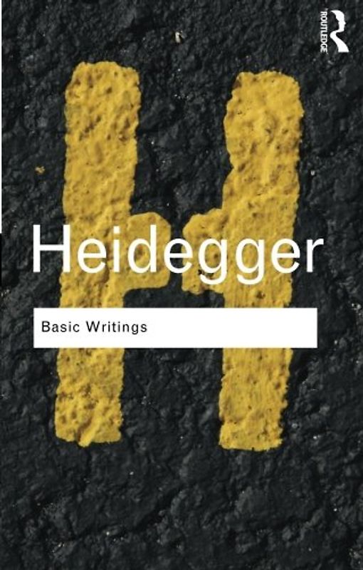 Basic Writings: Martin Heidegger (Routledge Classics) - Martin Heidegger