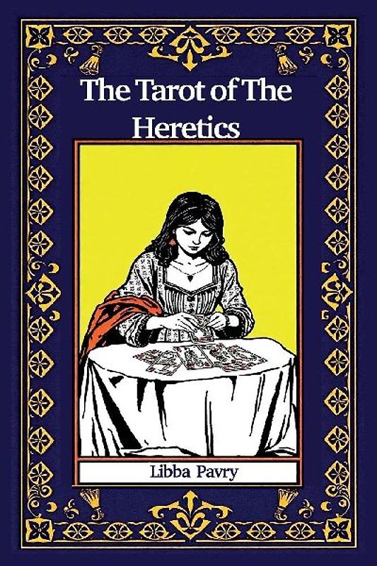 The Tarot of The Heretics