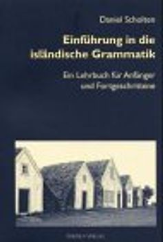 Einführung in die isländische Grammatik. Eine Einführung für Anfänger und Fortgeschrittene