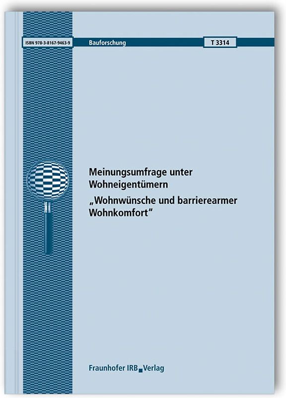 Meinungsumfrage unter Wohneigentümern: Wohnwünsche und barrierearmer Wohnkomfort. Abschlussbericht
