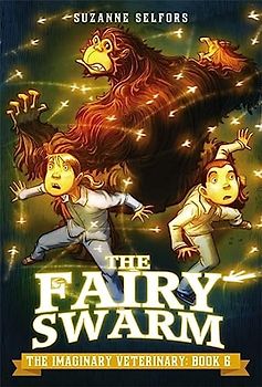 The Fairy Swarm (The Imaginary Veterinary, 6, Band 13)