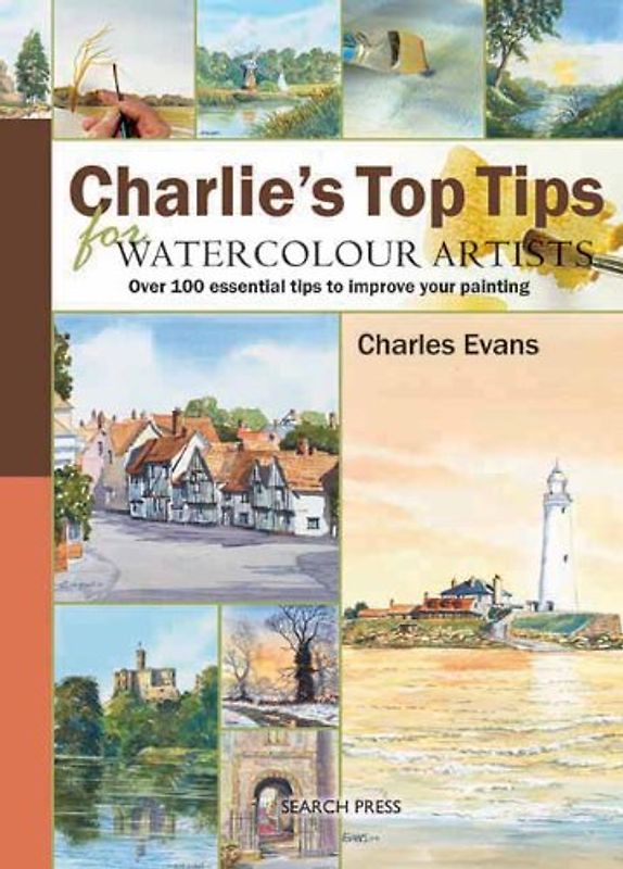 Charlie's Top Tips for Watercolour Artists: Over 100 Essential Tips to Improve Your Painting - Charles Evans [Spiral Binding]