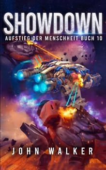 Showdown: Aufstieg der Menschheit Buch 10