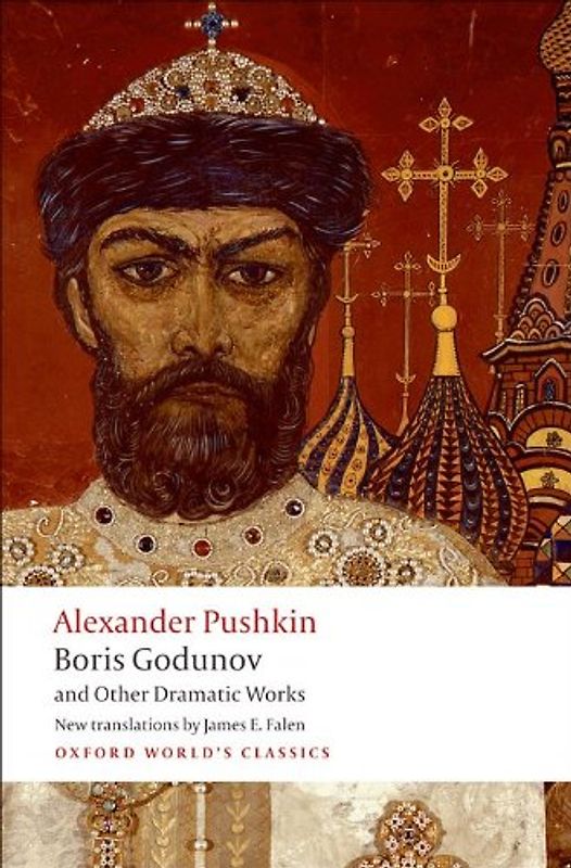 Boris Godunov and Other Dramatic Works (Oxford World's Classics)