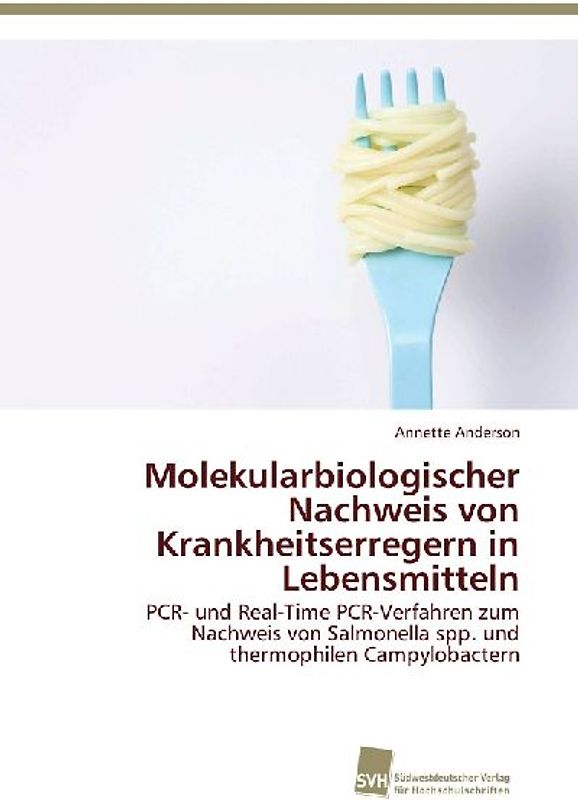 Molekularbiologischer Nachweis von Krankheitserregern in Lebensmitteln