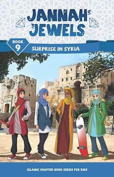 Jannah Jewels Book 9: Surprise In Syria (Islamic Chapter Books For Kids, Band 9)