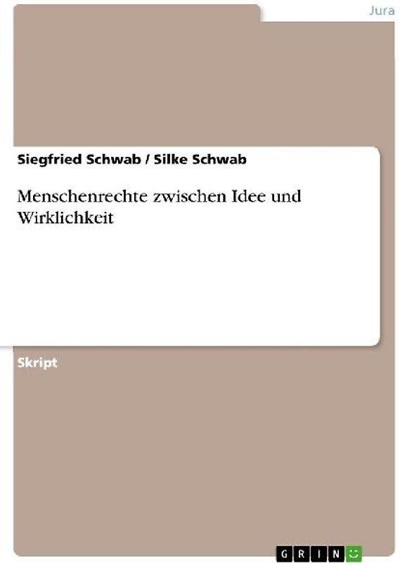 Menschenrechte zwischen Idee und Wirklichkeit