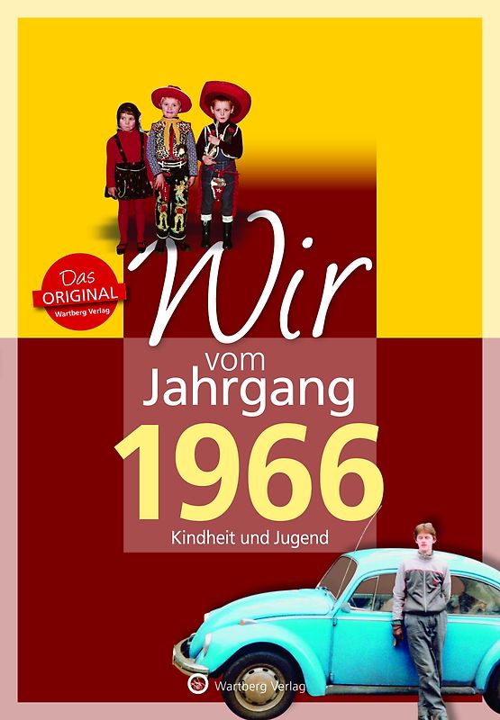 Wir vom Jahrgang 1966 - Kindheit und Jugend