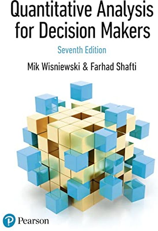 Quantitative Analysis for Decision Makers