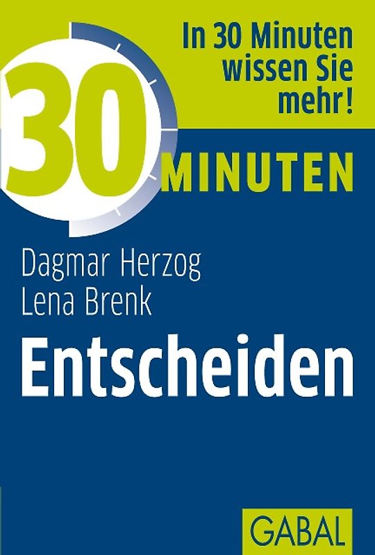 30 Minuten Entscheiden