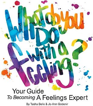 What Do You Do With A Feeling?