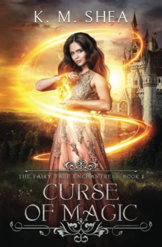 Curse of Magic (The Fairy Tale Enchantress, Band 2)