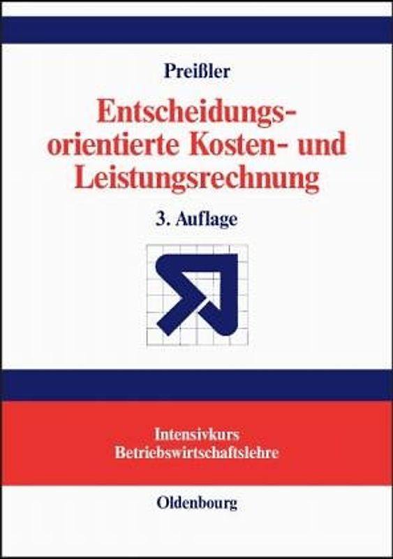 Entscheidungsorientierte Kosten- und Leistungsrechnung