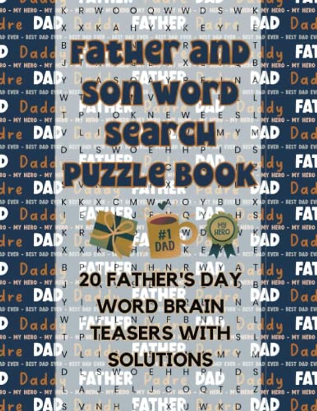 Father and Son Word Search Puzzle Book: 20 Father's Day Word Brain Teasers with Solutions