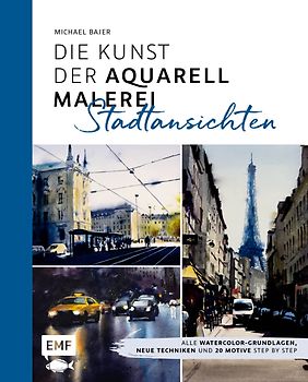 Die Kunst der Aquarellmalerei – Stadtansichten