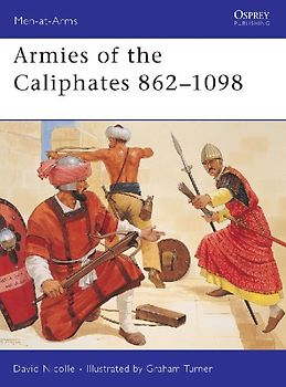 Armies of the Caliphates 862-1098 (Men-at-Arms) - David Nicolle