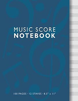 Music Score Notebook: Blank Sheet Music Manuscript Paper - 12 Staves - 8.5 x 11 Inches - 100 Pages - Blue