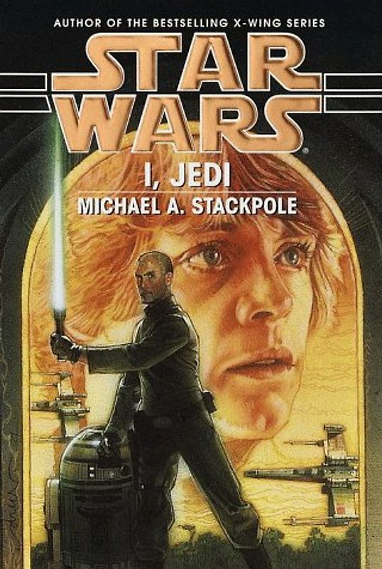 Star Wars: I, Jedi - Michael A. Stackpole