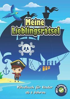 Meine Lieblingsrätsel: Rätselbuch für Kinder ab 6 Jahren