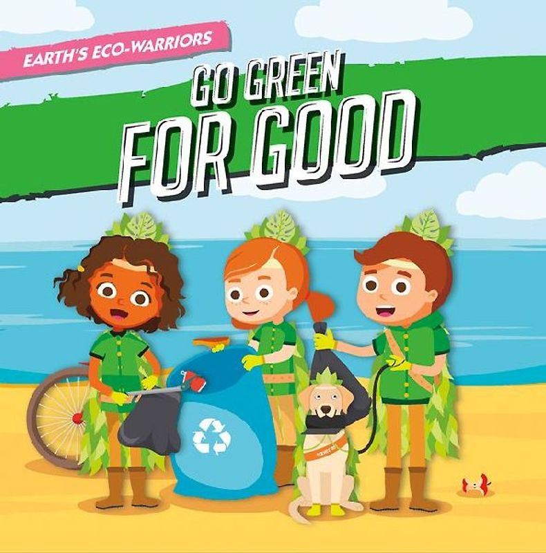 Earth's Eco-Warriors Go Green for Good