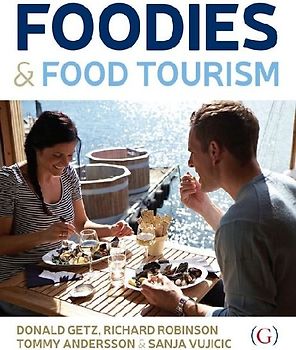 Foodies and Food Tourism
