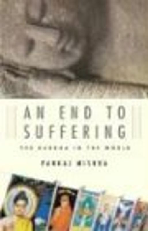 An End To Suffering: The Buddha In The World