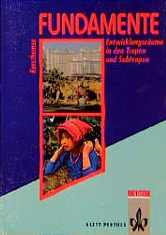 Fundamente Kursthemen / Entwicklungsräume in den Tropen und Subtropen