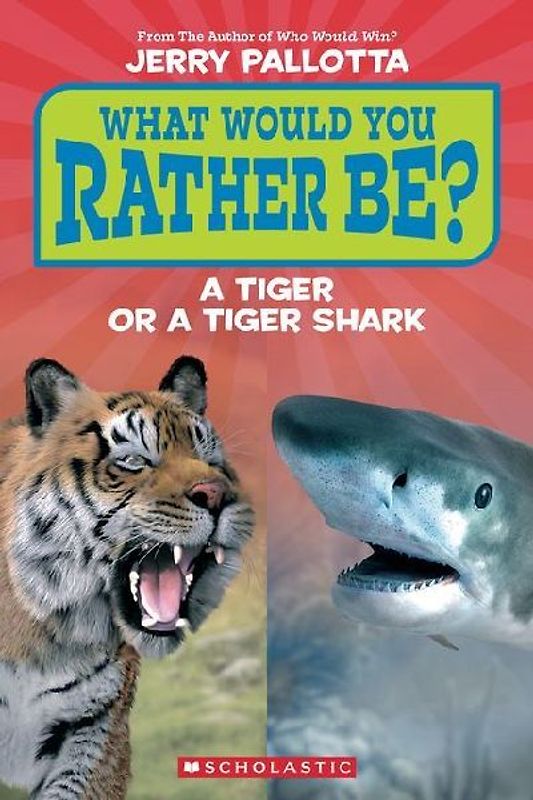 What Would You Rather Be? a Tiger or a Tiger Shark?