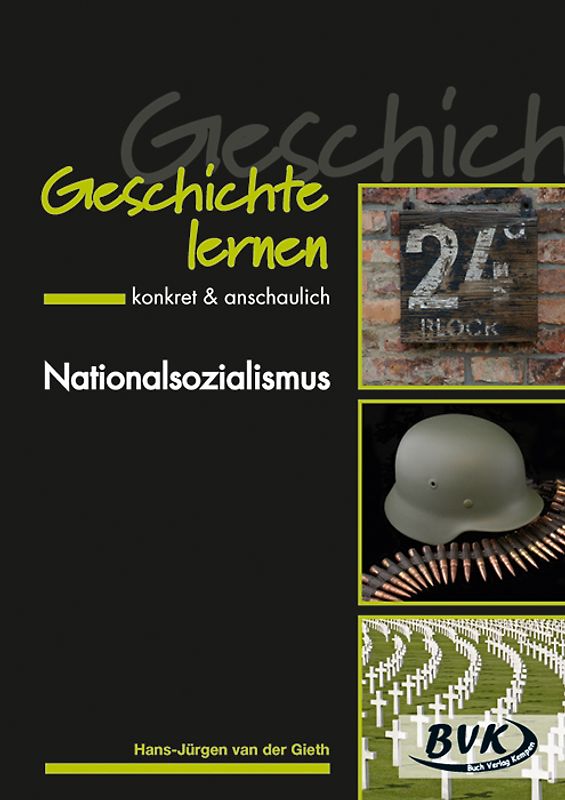 Nationalsozialismus. Geschichte lernen – konkret & anschaulich