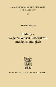 Bildung - Wege zu Wissen, Urteilskraft und Selbständigkeit