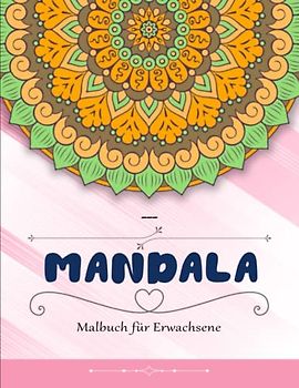 Mandala Malbuch für Erwachsene - Deluxe: Malbuch für Erwachsene, Kinder und Senioren | Stressabbau Und Mehr