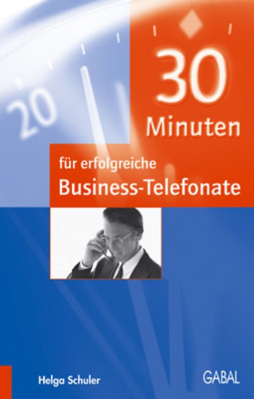30 Minuten für erfolgreiche Business-Telefonate